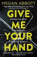 Give Me Your Hand (Abbott Megan)(Paperback / softback)