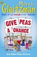 Give Peas A Chance (Gleitzman Morris)(Paperback / softback)