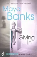 Giving In: Surrender Trilogy Book 2 (Banks Maya (Author))(Paperback / softback)