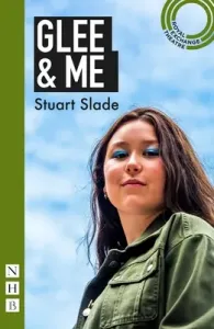 Glee & Me (NHB Modern Plays) (Slade Stuart)(Paperback / softback)