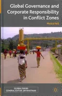 Global Governance and Corporate Responsibility in Conflict Zones (Feil M.)(Pevná vazba)