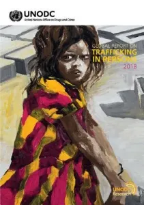 Global Report on Trafficking in Persons 2018 (United Nations)(Paperback)