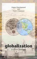 Globalization: A Short History (Osterhammel Jrgen)(Paperback)
