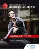 Globe Education Shorter Shakespeare: Romeo and Juliet (Globe Education Shakespeare)(Paperback)