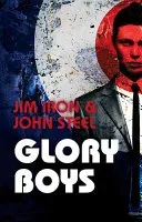 Glory Boys (Steel John)(Paperback / softback)