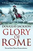 Glory of Rome: (Gaius Valerius Verrens 8) (Jackson Douglas)(Paperback)
