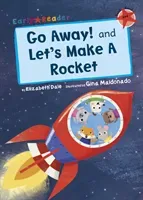 Go Away! and Let's Make a Rocket (Early Reader) (Dale Elizabeth)(Paperback / softback)