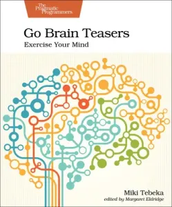 Go Brain Teasers: Exercise Your Mind (Tebeka Miki)(Paperback)