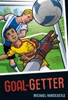 Goal-getter (Hardcastle Michael)(Paperback / softback)