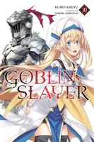 Goblin Slayer, Vol. 10 (Light Novel) (Kagyu Kumo)(Paperback)