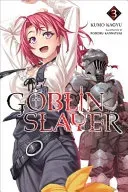Goblin Slayer, Vol. 3 (Light Novel) (Kagyu Kumo)(Paperback)