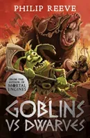 Goblins Vs Dwarves (NE) (Reeve Philip)(Paperback / softback)
