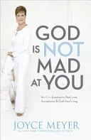 God Is Not Mad At You (Meyer Joyce)(Paperback / softback)