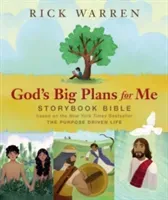 God's Big Plans for Me Storybook Bible: Based on the New York Times Bestseller the Purpose Driven Life (Warren Rick)(Pevná vazba)