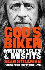 God's Biker - Motorcycles and Misfits (Stillman Revd Sean)(Paperback / softback)