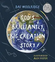 God's Brilliantly Big Creation Story (Woolridge Dai)(Paperback)