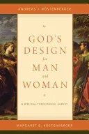 God's Design for Man and Woman: A Biblical-Theological Survey (Kstenberger Andreas J.)(Paperback)