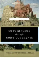 God's Kingdom Through God's Covenants: A Concise Biblical Theology (Gentry Peter J.)(Paperback)