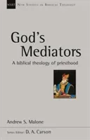 God's Mediators - A Biblical Theology of Priesthood (Malone Andrew (Reader))(Paperback / softback)