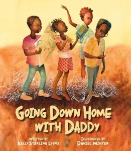 Going Down Home with Daddy (Lyons Kelly Starling)(Pevná vazba)