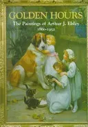 Golden Hours: Paintings of Arthur J Elsley (Parker Terry)(Pevná vazba)