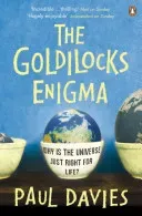 Goldilocks Enigma - Why is the Universe Just Right for Life? (Davies Paul)(Paperback / softback)