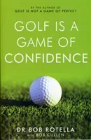 Golf is a Game of Confidence (Rotella Dr. Bob)(Paperback / softback)