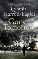 Gone Tomorrow - A Bill Slider Mystery (9) (Harrod-Eagles Cynthia)(Paperback / softback)
