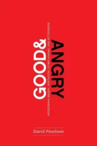 Good & Angry (Powlison David)(Paperback)
