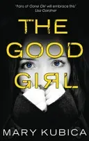 Good Girl (Kubica Mary)(Paperback / softback)