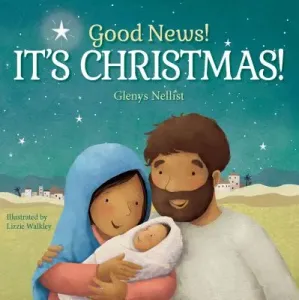 Good News! It's Christmas! (Nellist Glenys)(Board Books)