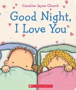 Good Night, I Love You (Church Caroline Jayne)(Board Books)