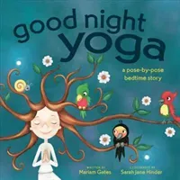 Good Night Yoga: A Pose-By-Pose Bedtime Story (Hinder Sarah Jane)(Board Books)