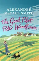 Good Pilot, Peter Woodhouse - A Wartime Romance (McCall Smith Alexander)(Paperback / softback)