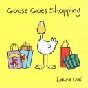 Goose Goes Shopping (Wall Laura)(Paperback / softback)