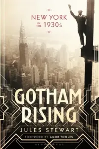 Gotham Rising: New York in the 1930s (Stewart Jules)(Paperback)