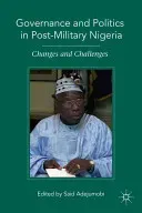 Governance and Politics in Post-Military Nigeria: Changes and Challenges (Adejumobi S.)(Pevná vazba)