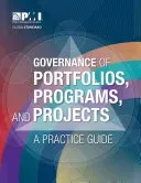 Governance of Portfolios, Programs, and Projects: A Practice Guide (Project Management Institute)(Paperback)