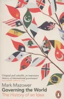 Governing the World - The History of an Idea (Mazower Mark)(Paperback / softback)