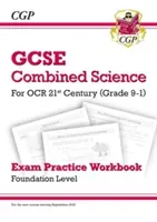 Grade 9-1 GCSE Combined Science: OCR 21st Century Exam Practice Workbook - Foundation (CGP Books)(Paperback / softback)