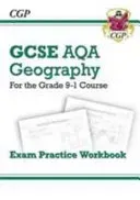 Grade 9-1 GCSE Geography AQA Exam Practice Workbook (CGP Books)(Paperback / softback)