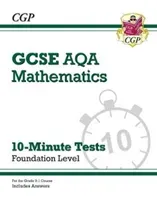 Grade 9-1 GCSE Maths AQA 10-Minute Tests - Foundation (includes Answers) (CGP Books)(Paperback / softback)