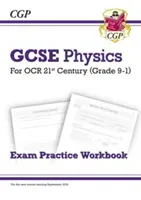 Grade 9-1 GCSE Physics: OCR 21st Century Exam Practice Workbook (CGP Books)(Paperback / softback)
