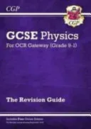 Grade 9-1 GCSE Physics: OCR Gateway Revision Guide with Online Edition (CGP Books)(Paperback / softback)