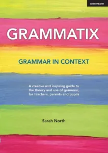 Grammatix - Grammar in context (North Sarah)(Paperback / softback)