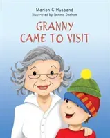 Granny Came to Visit (Husband Marion C.)(Paperback / softback)