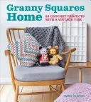 Granny Squares Home: 20 Crochet Projects with a Vintage Vibe (Varnam Emma)(Paperback)