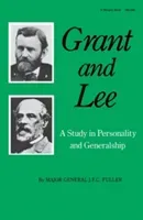 Grant and Lee: A Study in Personality and Generalship (Fuller J. F. C.)(Paperback)