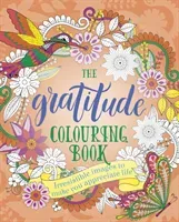 Gratitude Colouring Book - Irresistible images to make you appreciate life(Paperback / softback)