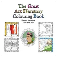 Great Art Herstory Colouring Book (Gagic Diana Matos)(Paperback / softback)